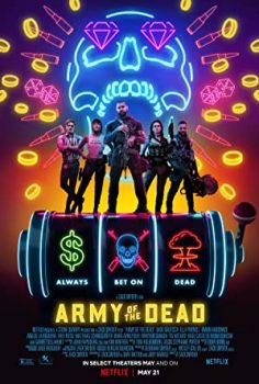 Ölüler Ordusu (Army of the Dead) 2021 izle