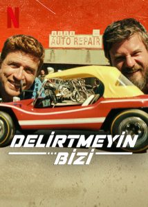 Delirtmeyin Bizi 2022 Netflix Filmi izle