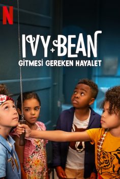 Ivy + Bean: Gitmesi Gereken Hayalet izle