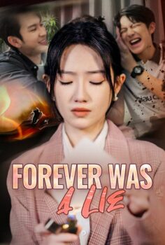 Forever Was A Lie izle