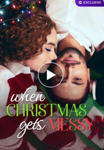 When Christmas Gets Messy izle