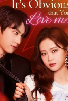 It’s Obvious that You Love Me izle