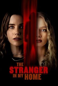 The Stranger in My Home 2025 izle