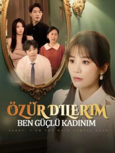 Özür Dilerim, Ben Güçlü Kadınım izle