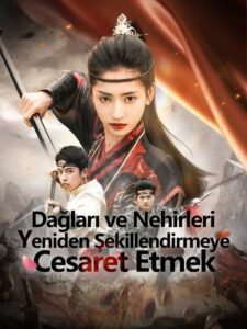 Dağları ve Nehirleri Yeniden Şekillendirmeye Cesaret Etmek izle
