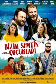 Bizim Semtin Çocukları 2020 izle