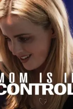 Mom Is In Control izle