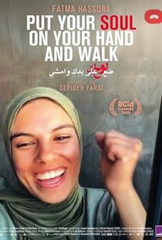 Put Your Soul on Your Hand and Walk Yüreğini Eline Al ve Yürü
